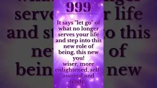999 Angel Number Meaning - LISTEN UP!  Angel Messages, Angelic Frequency from the Universe #shorts