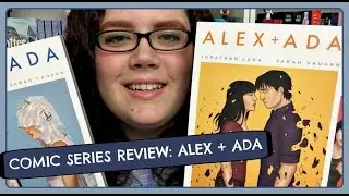 ALEX + ADA | Comic Series Review