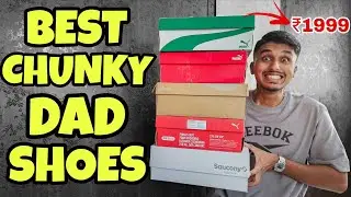 Unboxing Top 5 Chunky DAD SNEAKERS Under ₹5000