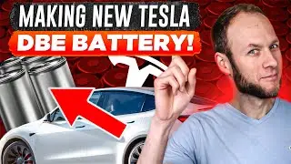 Почему изготовление аккумулятора Tesla DBE &mdash; это СЛОЖНО, но ОНО ТОГО СТОИТ