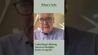 Unlocking Lifelong Success: Insights from a Legend
