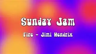 Manuel Bastian's Sunday Jam - Fire (Jimi Hendrix Cover)