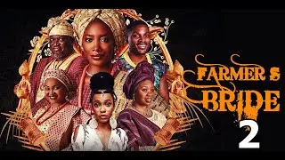 Farmers Bride 2 - EFE IRELE, FEMI BRANCH, GBUBEMI EJEYE, MERCY AIGBE, TOBI BAKARE,  (Movie Review)