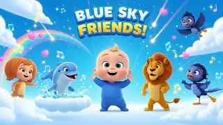Blue Sky Friends | Joyful Ending Dance Music 3D Animated Song for Kids 💙🎶
