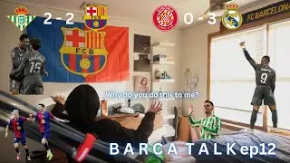 Barcelona fumble... AGAIN!!! Real Madrid destroy girona :/: Barca Talk ep12