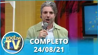 Você na TV (24/09/21) | Completo