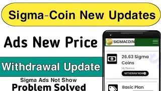 Sigma Ads Not Show Problem Solved||Withdrawal Update||#Earnsaad
