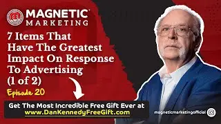 Episode 20 - 7 Items That Have The Greatest Impact On Response To Advertising (1 of 2)