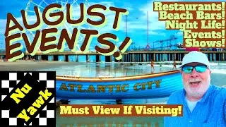 🟡 Atlantic City August Events: Best Things To Do In August! Restaurants, Bars, Shows, Casinos & More
