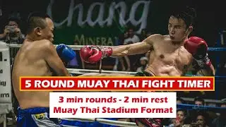 Muay Thai 5 Minute Round Timer | 3 Min Fight, 2 Min Rest (Traditional Format) | With Workout Music