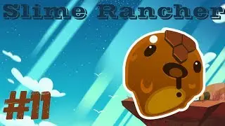 МЕДОВЫЙ СЛАЙМ И ЛАБОРАТОРИЯ • Slime Rancher #11