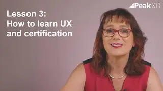 Lesson 3: How to learn UX and UX certification