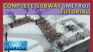 Cities Skylines Subway (Metro) Tutorial [How to Build a Metro Guide] 2023