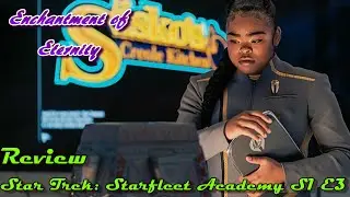 Star Trek Starfleet Academy Season 1 Episode 5 Series Acclimation Mil Review