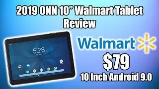 2019 ONN 10” Walmart Tablet Review $79 Android 9 Tablet