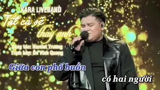 KARAOKE TẤT CẢ SẼ THAY ANH - ÔN VĨNH QUANG (BEAT CHUẨN)