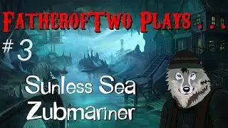 Let's Play Sunless Sea Zubmariner Blind - Episode 3 (What Lies Beneath)