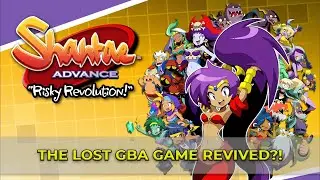 The Lost GBA Game Revived! | Shantae Advance Risky Revolution | Developer Spotlight WayForward