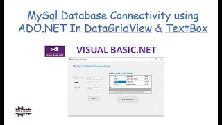 MySql Database Connectivity using ADO.NET in DataGridView and TextBox