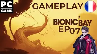 BIONIC BAY PC FR &ndash; GAMEPLAY SANS COMMENTAIRE | EPISODE 07 DU PLATFORMER SCI-FI