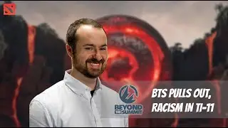 Beyond The Summit Leaves Dota 2, Leslao Racist Effigy, and Group Stage highlights