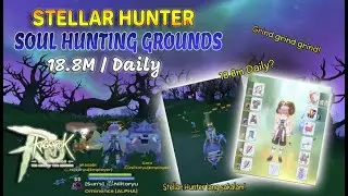 Earn Over 16.8M Zeny Per Day with Stellar Hunter Farming in Soul Hunting | Skills, Runes,Stats,Tips|