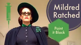 Mildred Ratched || Paint It Black