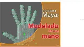 Autodesk Maya: Modelando una mano (Timelapse)