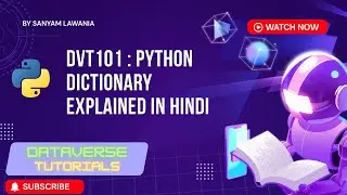 Lecture 26 - Python Dictionary Explained in Hindi | Key Value Data Structure | DVT101