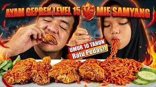 MIE SAMYANG DAN AYAM GEPREK LEVEL 15!! SAMA KEZYA UMUR 10 TAHUN BIBIT RATU PEDAS ASAL SUMATRA🔥🔥!!