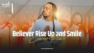 Thami Jay (feat. Casner Psallo) - Believer Rise Up and Smile - Mofunk Gospel Live Experience