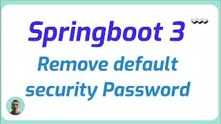 Remove Using default security password on Spring Boot