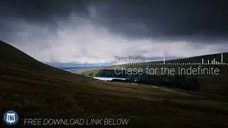 FREE YOUTUBE MUSIC / Tero Potila - Chase For The Indefinite / DOWNLOAD LINK BELOW