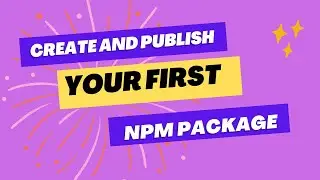 Create and Publish your first NPM package