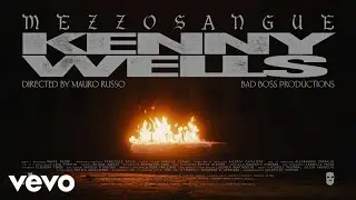 MezzoSangue - Kenny Wells (Official Video)