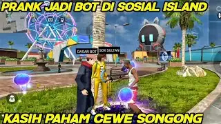PRANK JADI BOT DI SOSIAL ISLAND KETEMU CEWE SONGONG AUTO KASIH PAHAM EMOT 2JT