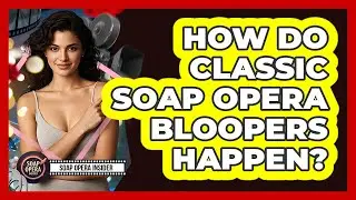 How Do Classic Soap Opera Bloopers Happen? - Soap Opera Insider