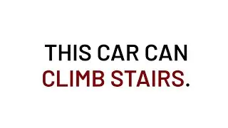 This car can climb stairs