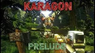 Karagon Prelude