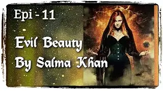 Mafia Based Rude Hero Based Urdu novels Evil Beauty By Salma Khan Epi 11 Audio novel #zubinafayyaz