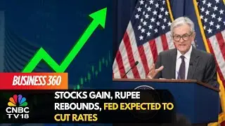Stocks Gain, Rupee Rebounds, Fed Expected To Cut Rates, Trump Dials Modi On Birthday & More