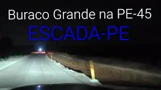 PE 45 a noite, De Escada BR101 PE45 até Vitória de São Antão 