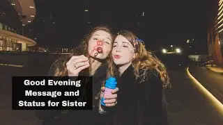 Good Evening Message and Status for Sister