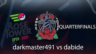 Rose Tower '21 Open #2 &bull; Quarterfinals &bull; darkmaster491 vs dabide