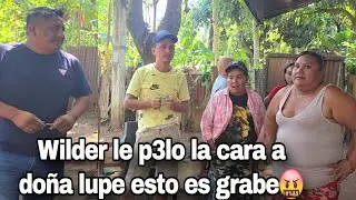 wilder habla seriamente con Do&ntilde;a Lupe Regresaran al canal//se les acabo las ayudas 