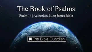 PSALM 14 | AUTHORIZED KING JAMES BIBLE