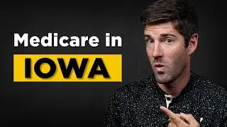 How Living in IOWA Affects Your Medicare Choices
