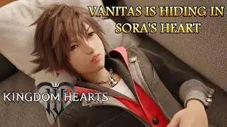 Vanitas Has Always Been There || Kingdom Hearts 4 Theory
