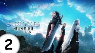 COME ON, MAN | Crisis Core: Final Fantasy VII Reunion | Part 2