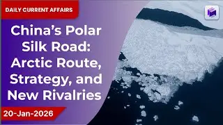 ❄️🧭 China&rsquo;s Polar Silk Road: Arctic route, strategy & new rivalries | 20 Jan 2026
